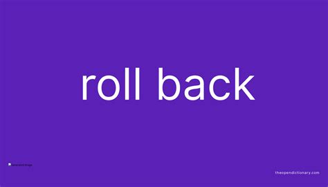 roll back traduction|roll back définition.